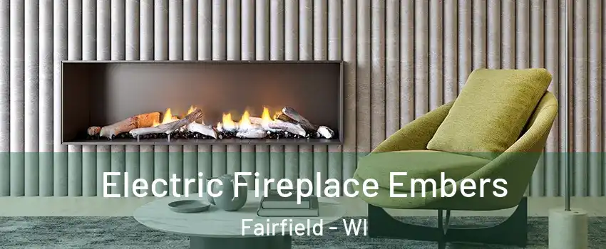 Electric Fireplace Embers Fairfield - WI