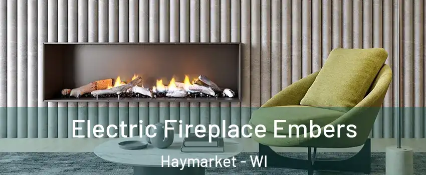 Electric Fireplace Embers Haymarket - WI