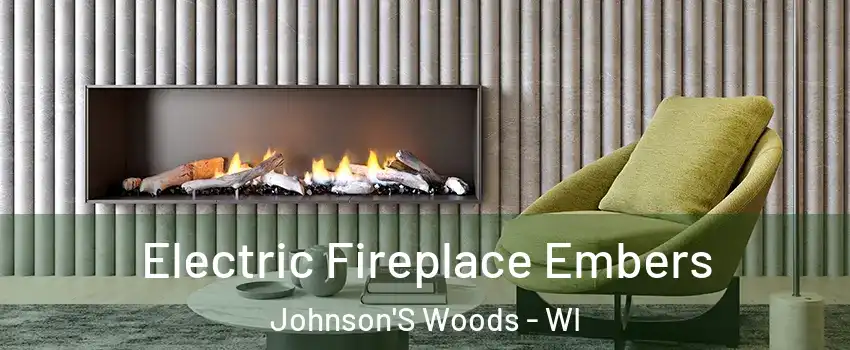 Electric Fireplace Embers Johnson'S Woods - WI