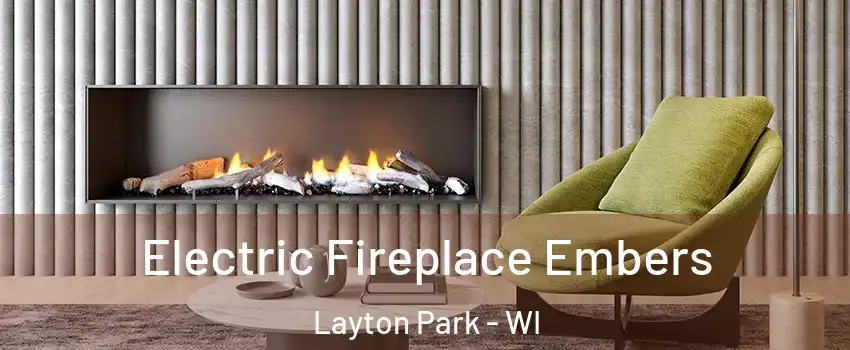 Electric Fireplace Embers Layton Park - WI