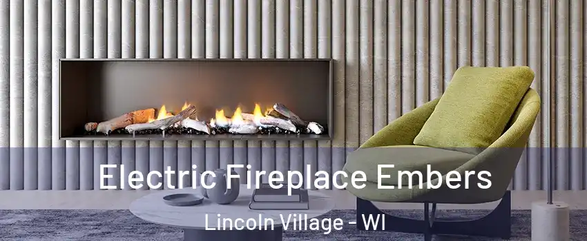 Electric Fireplace Embers Lincoln Village - WI