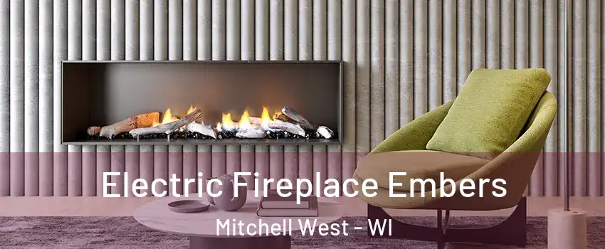 Electric Fireplace Embers Mitchell West - WI