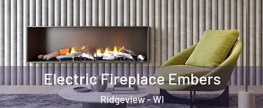 Electric Fireplace Embers Ridgeview - WI