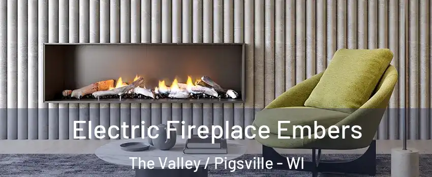 Electric Fireplace Embers The Valley / Pigsville - WI