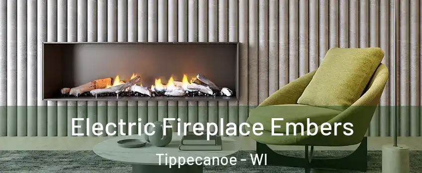 Electric Fireplace Embers Tippecanoe - WI