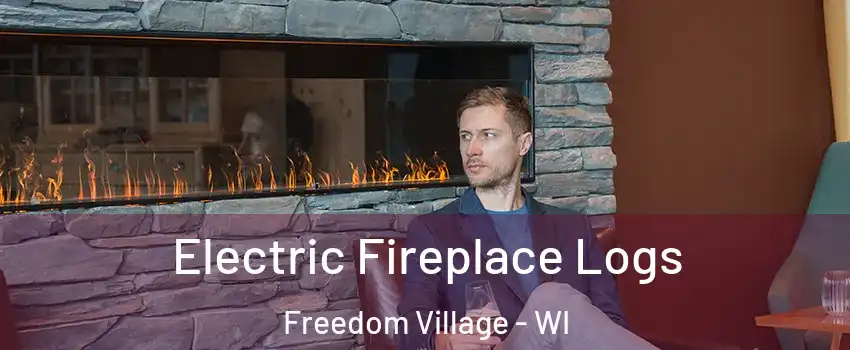 Electric Fireplace Logs Freedom Village - WI