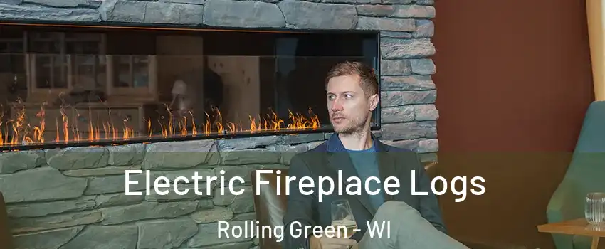 Electric Fireplace Logs Rolling Green - WI