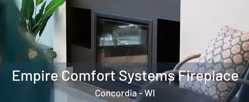 Empire Comfort Systems Fireplace Concordia - WI