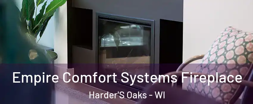 Empire Comfort Systems Fireplace Harder'S Oaks - WI