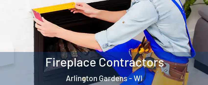 Fireplace Contractors Arlington Gardens - WI