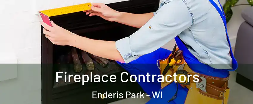 Fireplace Contractors Enderis Park - WI