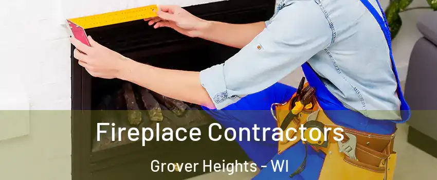 Fireplace Contractors Grover Heights - WI