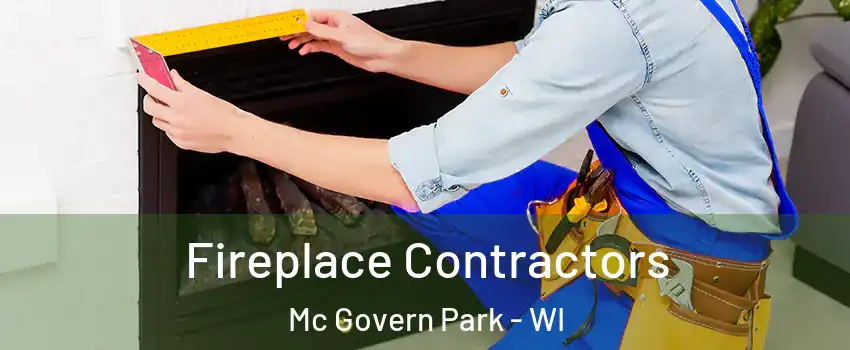 Fireplace Contractors Mc Govern Park - WI