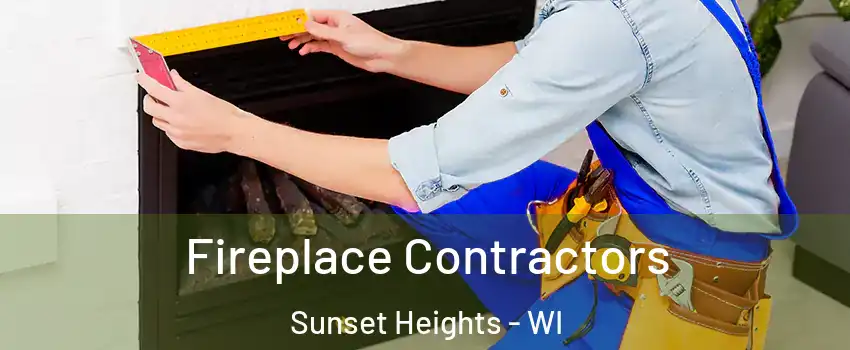 Fireplace Contractors Sunset Heights - WI