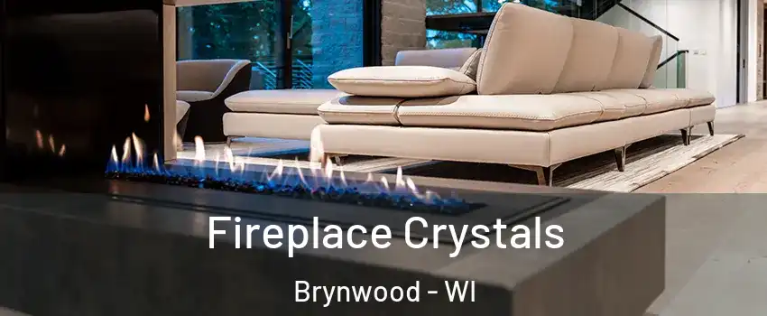 Fireplace Crystals Brynwood - WI