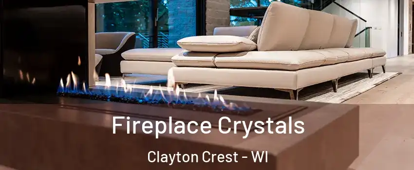 Fireplace Crystals Clayton Crest - WI