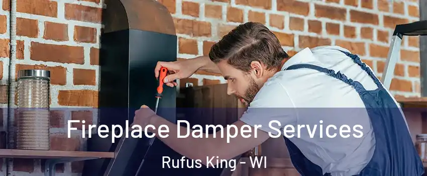 Fireplace Damper Services Rufus King - WI