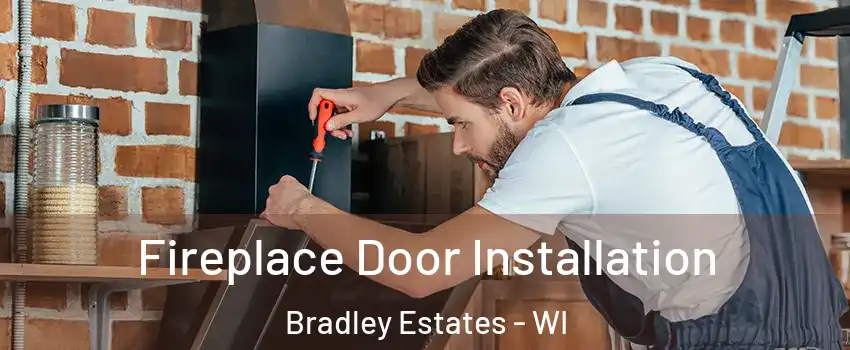 Fireplace Door Installation Bradley Estates - WI