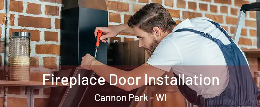 Fireplace Door Installation Cannon Park - WI