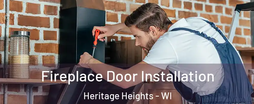 Fireplace Door Installation Heritage Heights - WI