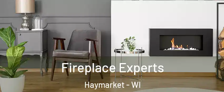 Fireplace Experts Haymarket - WI