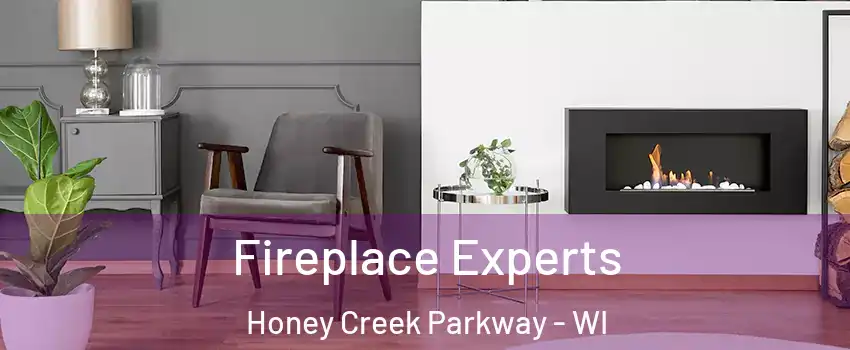 Fireplace Experts Honey Creek Parkway - WI