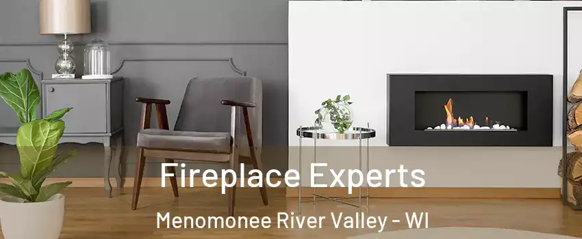 Fireplace Experts Menomonee River Valley - WI