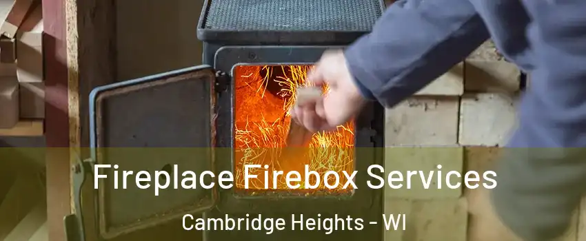 Fireplace Firebox Services Cambridge Heights - WI