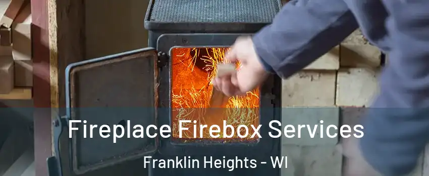 Fireplace Firebox Services Franklin Heights - WI