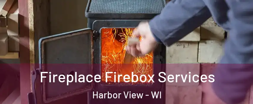 Fireplace Firebox Services Harbor View - WI