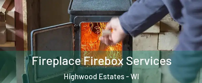 Fireplace Firebox Services Highwood Estates - WI