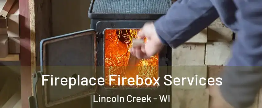 Fireplace Firebox Services Lincoln Creek - WI