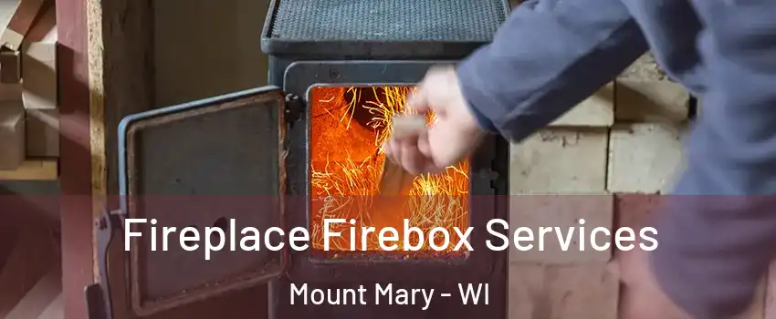 Fireplace Firebox Services Mount Mary - WI