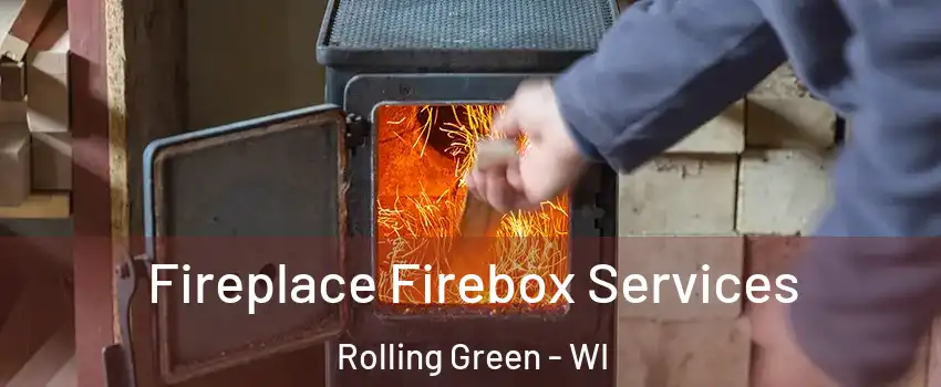 Fireplace Firebox Services Rolling Green - WI