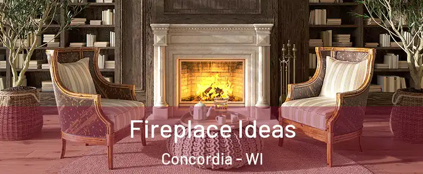 Fireplace Ideas Concordia - WI