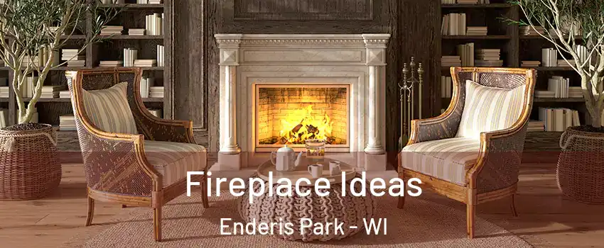 Fireplace Ideas Enderis Park - WI