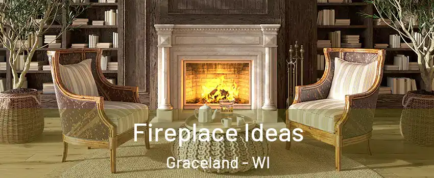 Fireplace Ideas Graceland - WI