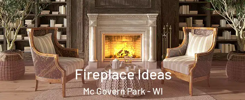 Fireplace Ideas Mc Govern Park - WI