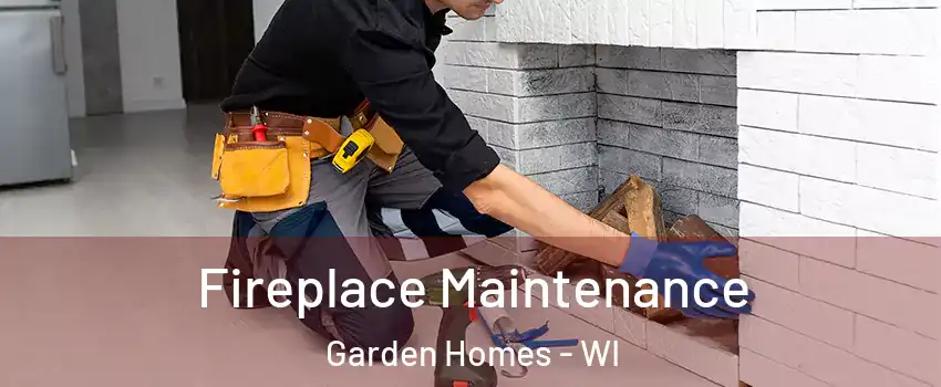 Fireplace Maintenance Garden Homes - WI