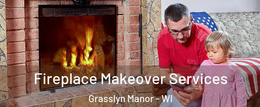 Fireplace Makeover Services Grasslyn Manor - WI