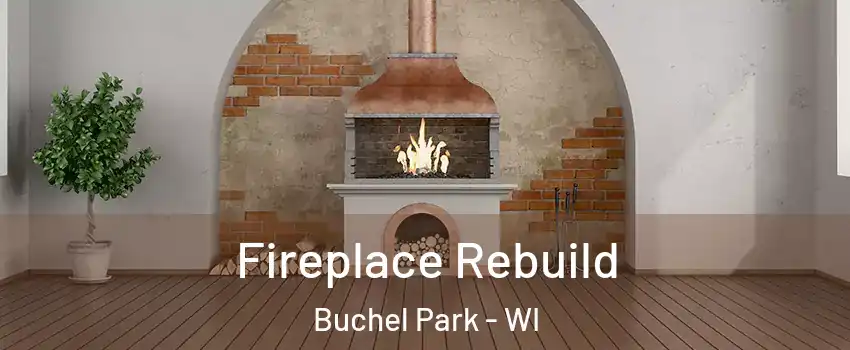 Fireplace Rebuild Buchel Park - WI