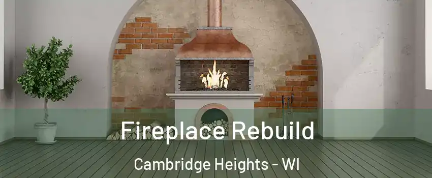 Fireplace Rebuild Cambridge Heights - WI