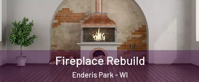 Fireplace Rebuild Enderis Park - WI