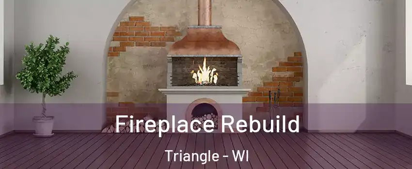 Fireplace Rebuild Triangle - WI