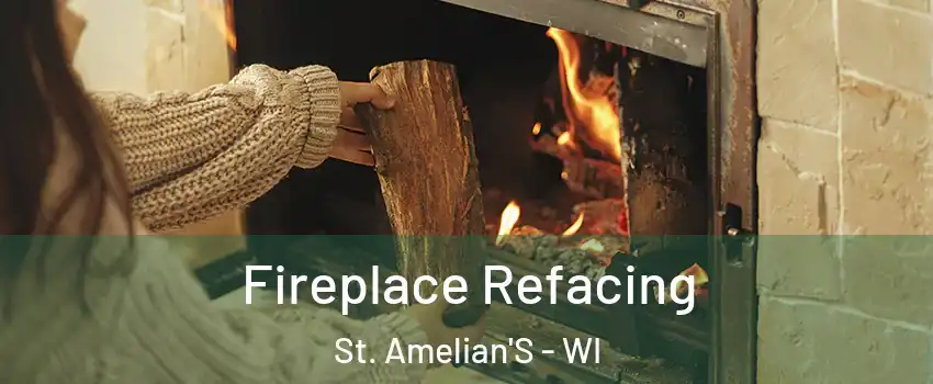 Fireplace Refacing St. Amelian'S - WI