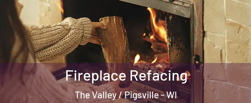 Fireplace Refacing The Valley / Pigsville - WI