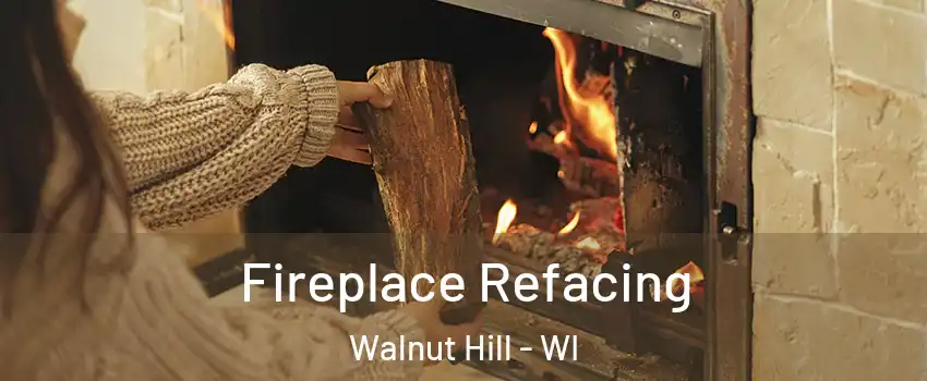 Fireplace Refacing Walnut Hill - WI