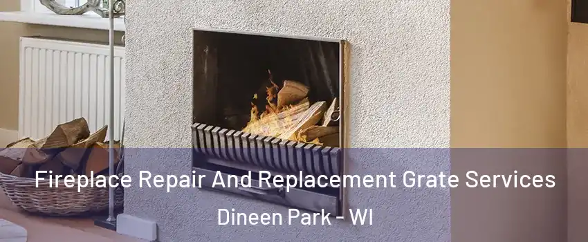 Fireplace Repair And Replacement Grate Services Dineen Park - WI