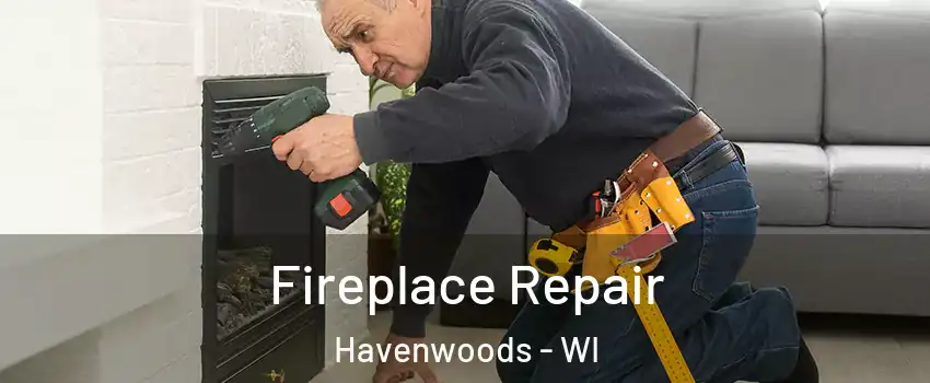 Fireplace Repair Havenwoods - WI