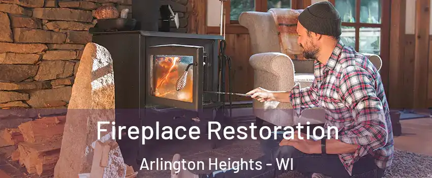 Fireplace Restoration Arlington Heights - WI